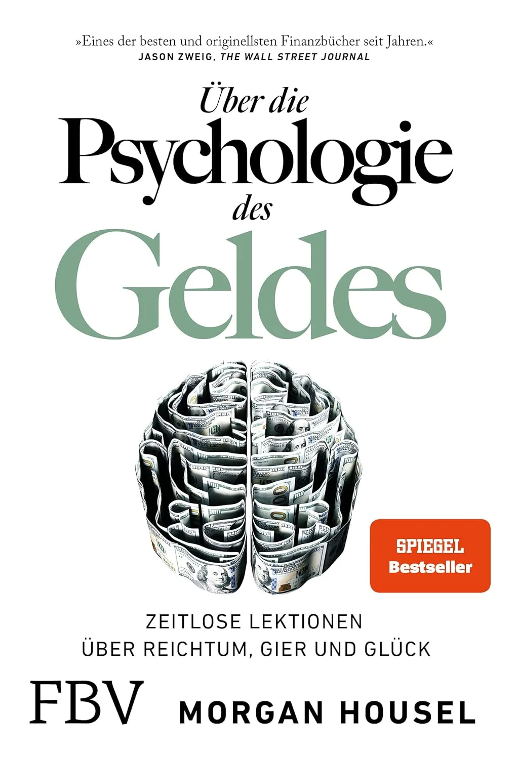 Über die Psychologie des Geldes – Zeitlose Lektionen über Reichtum, Gier und Glück